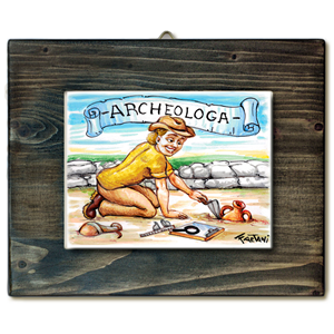 ARCHEOLOGA-quadro mattonella ceramica mestieri caricatura collezione idea regalo scherzo